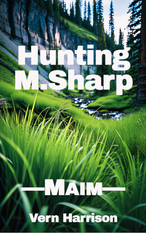 Maim; Hunting M.Sharp
